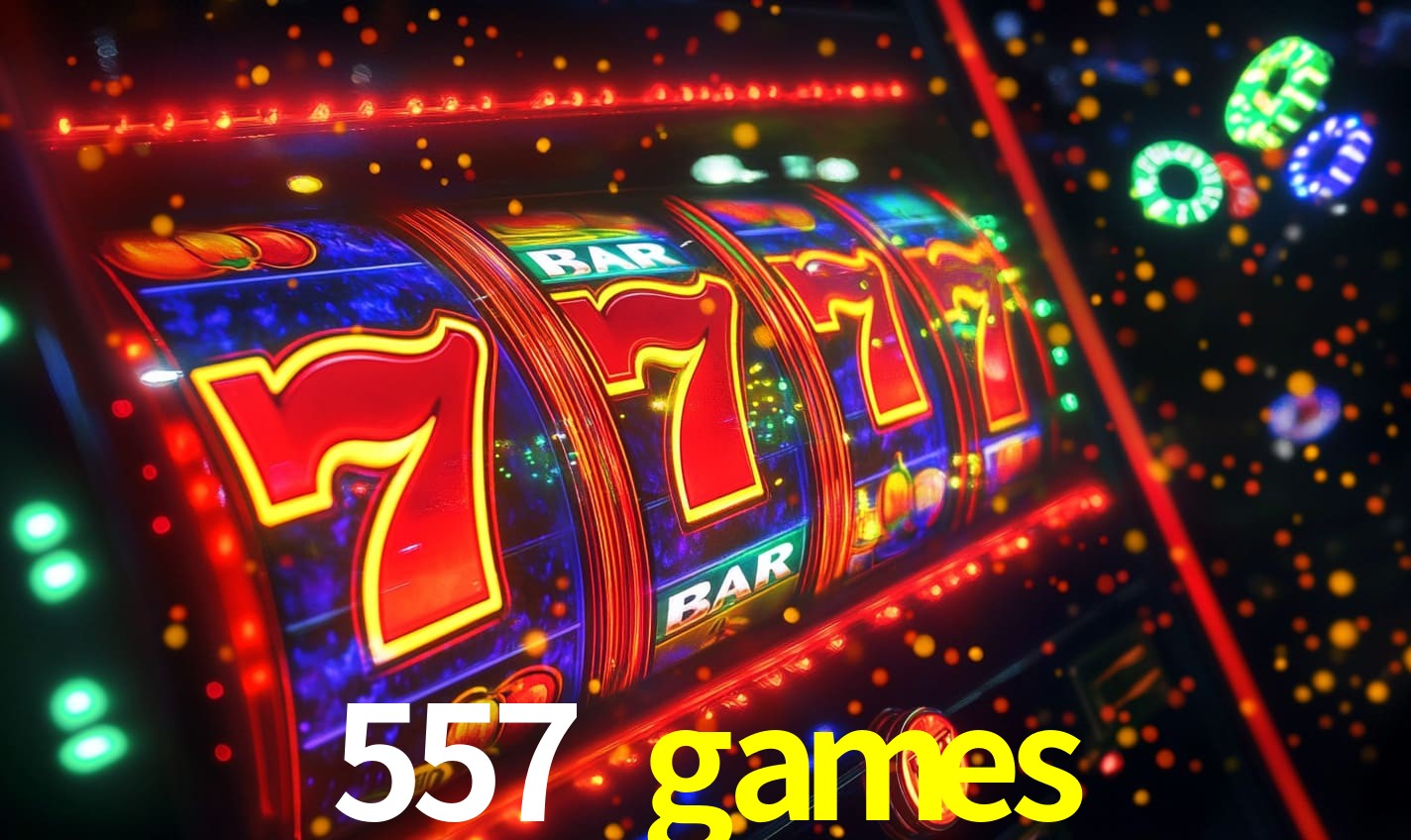 557 games bet