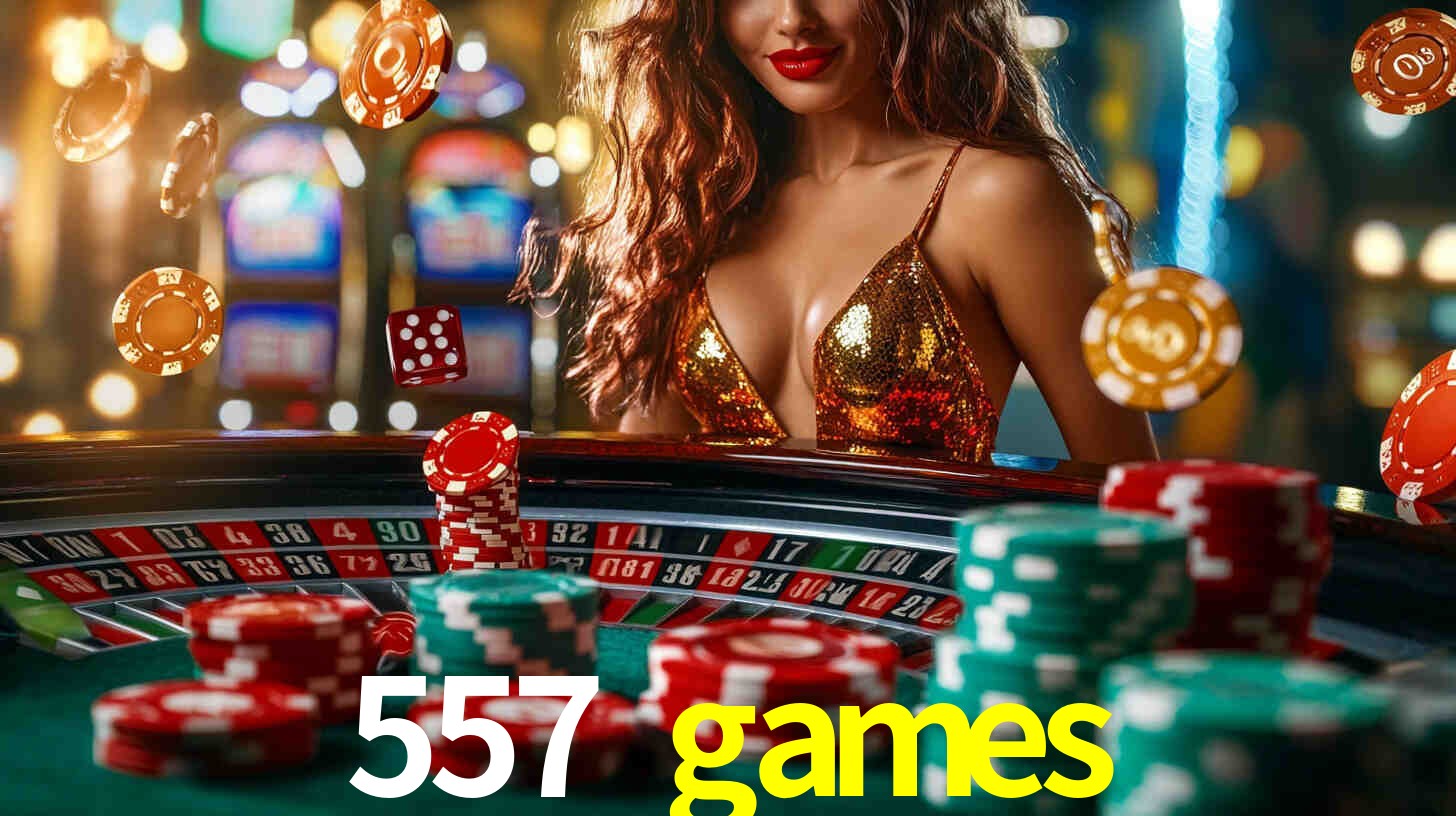 Welcome Bonus 557 games